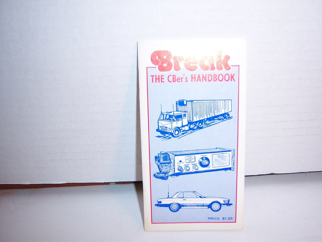 Breaker Cb Magazine MI - 1975 Break the Cber's Handbook CB Radio Trucking Trucker Pamphlet ...