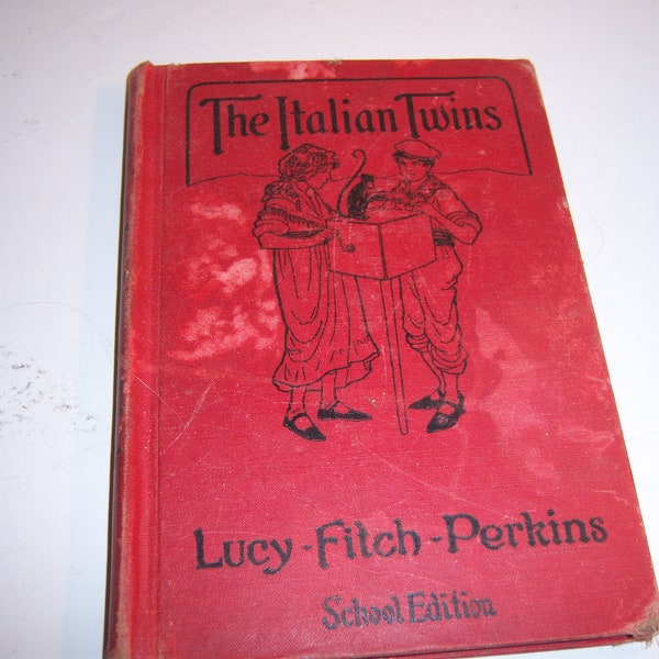 MI - 1920 The Italian  Twins Lucy Fitch Perkins School Edition Book