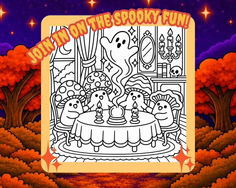 May include: A black and white coloring page featuring four mushroom characters sitting around a round table with a crystal ball, candles, and a ghost above. The text JOIN IN ON THE SPOOKY FUN! is printed in orange at the top of the rectangular frame.