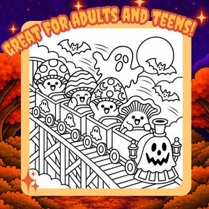 May include: A black and white coloring page featuring a train with a ghost-shaped engine pulling cars filled with smiling mushroom characters on a roller coaster track, with bats and a moon in the background and the text GREAT FOR ADULTS AND TEENS!