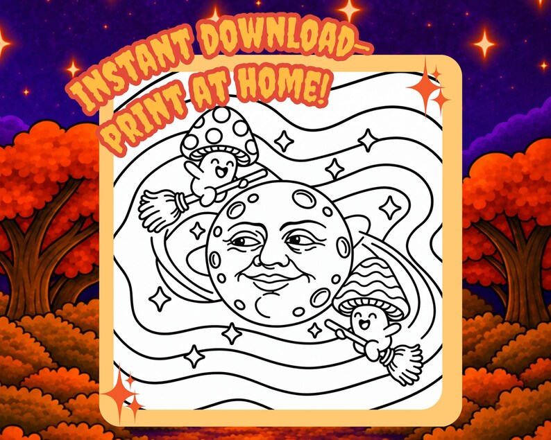 May include: A black and white line art coloring page featuring a central moon with a human face, surrounded by two small mushroom-capped characters riding broomsticks against a wavy background with stars. The text reads INSTANT DOWNLOAD PRINT AT HOME.