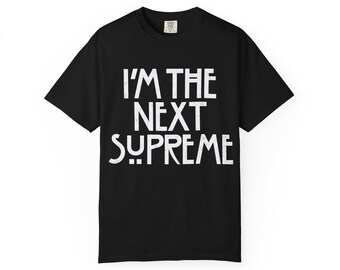 Im the Next Supreme Shirt, AHS Coven Graphic Tee, American Horror Story Witch T-Shirt, Spooky Gothic Gift