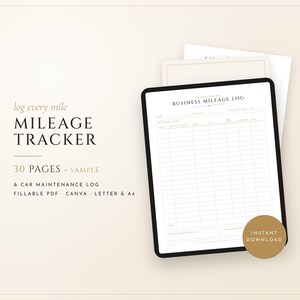 May include: A digital business mileage log tracker template displayed on a tablet screen. The text reads log every mile, MILEAGE TRACKER, 30 PAGES + SAMPLE, & CAR MAINTENANCE LOG, FILLABLE PDF, CANVA, LETTER & A4, and INSTANT DOWNLOAD.