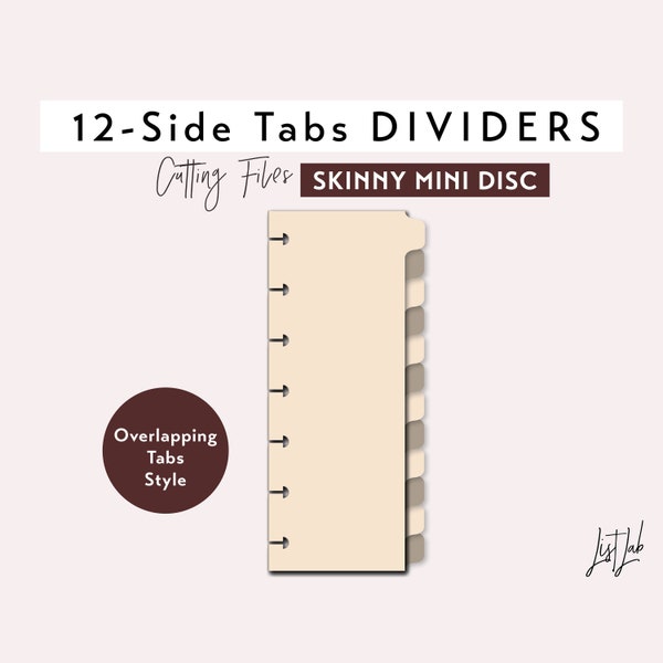 12 SIDE TAB DIVIDERS for Skinny Mini Disc bound Planner – Die Cutting Files Set - Overlapping Tabs Style - svg, png, pdf | diy planner