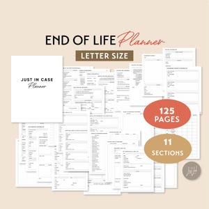 May include: A white "Just In Case Planner" with the text "End of Life Planner" and "Letter Size". The planner has 125 pages and 11 sections. The pages are filled with forms and checklists.