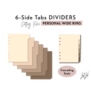 May include: Six-side tab dividers in a cascading style, designed for a personal wide ring binder. The dividers are in shades of beige and brown. The image includes the text "6-Side Tabs DIVIDERS" and "Cutting Files" at the top, and "PERSONAL WIDE RING".
