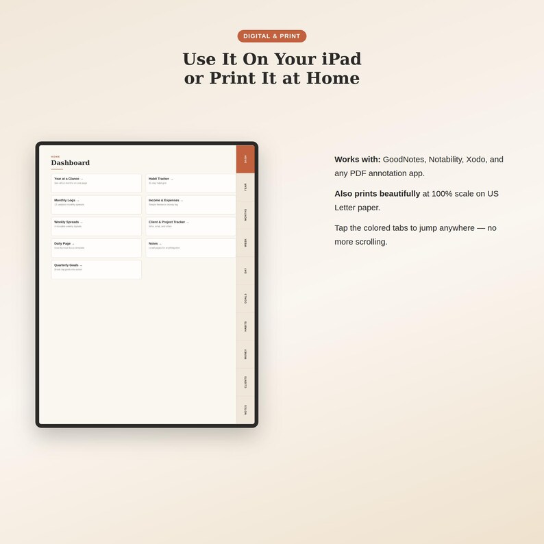 May include: A digital planner dashboard interface with a sidebar featuring colored tabs for navigation. Text reads: Use It On Your iPad or Print It at Home. Works with: GoodNotes, Notability, Xodo, and any PDF annotation app. Prints on US Letter paper.