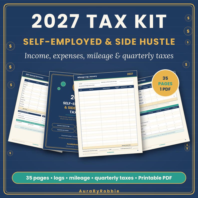 May include: A 2027 tax kit for self-employed individuals and side hustles, presented as a 35-page printable PDF. The kit includes templates for tracking income, expenses, mileage, and quarterly taxes, featuring a dark blue background with gold text.