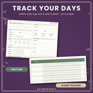 May include: A daily log and habit tracker planner page set with a purple background. The text reads TRACK YOUR DAYS, Habits, daily logs and a year in pixels - all on paper, DAILY LOG, and 12 HABIT TRACKERS. The sheets feature sections for water, sleep, mood, energy, movement, meals, and habits.