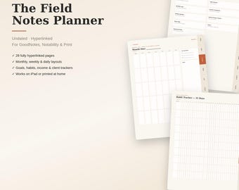 May include: A digital planner titled The Field Notes Planner with undated, hyperlinked pages for GoodNotes, Notability, and print. The layout includes a dashboard, monthly views, and a 31-day habit tracker with white pages and dark text.