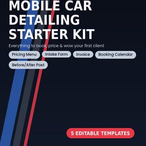 May include: A digital template set titled Mobile Car Detailing Starter Kit with Hustle Hired Biz Starter Kit text. Includes buttons for Pricing Menu, Intake Form, Invoice, Booking Calendar, and Before/After Post. Features 5 Editable Templates.