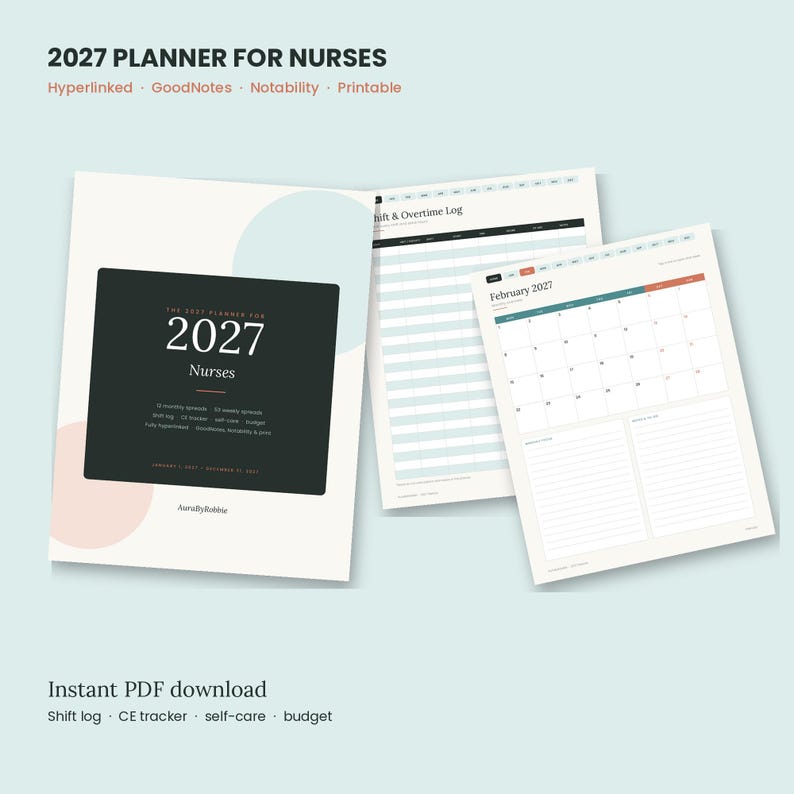 May include: A 2027 digital planner for nurses featuring a dark cover with white text, a shift and overtime log page, and a February 2027 calendar page. The planner includes monthly and weekly spreads, a shift log, CE tracker, self-care, and budget sections.
