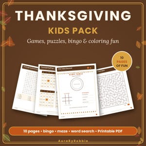 May include: A Thanksgiving kids pack featuring 10 pages of printable activities including word searches, bingo games, a placemat, and a maze. The brown background displays the text Thanksgiving Kids Pack, Games, puzzles, bingo & coloring fun.