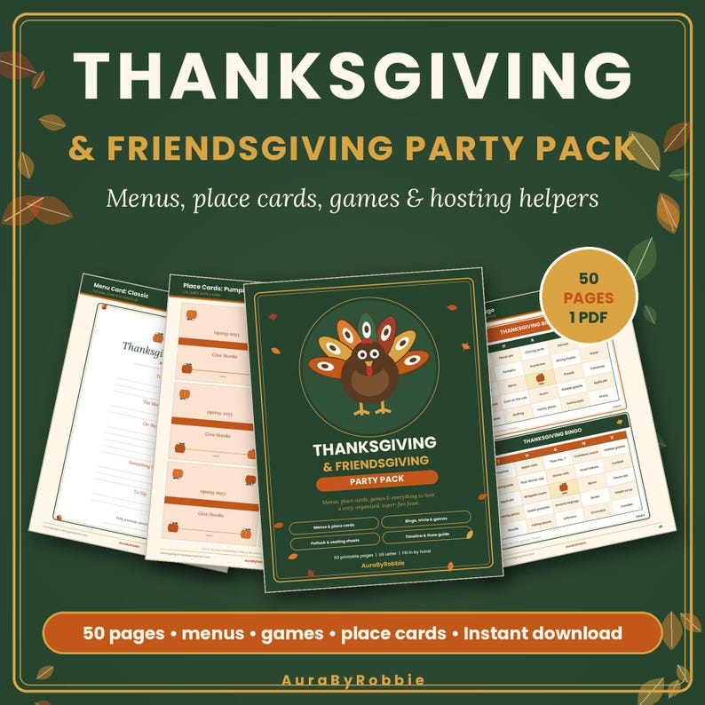 May include: A Thanksgiving and Friendsgiving party pack featuring 50 pages in one PDF. The set includes menus, place cards, games, and hosting helpers with a turkey graphic on a dark green background. Text includes 50 PAGES 1 PDF.