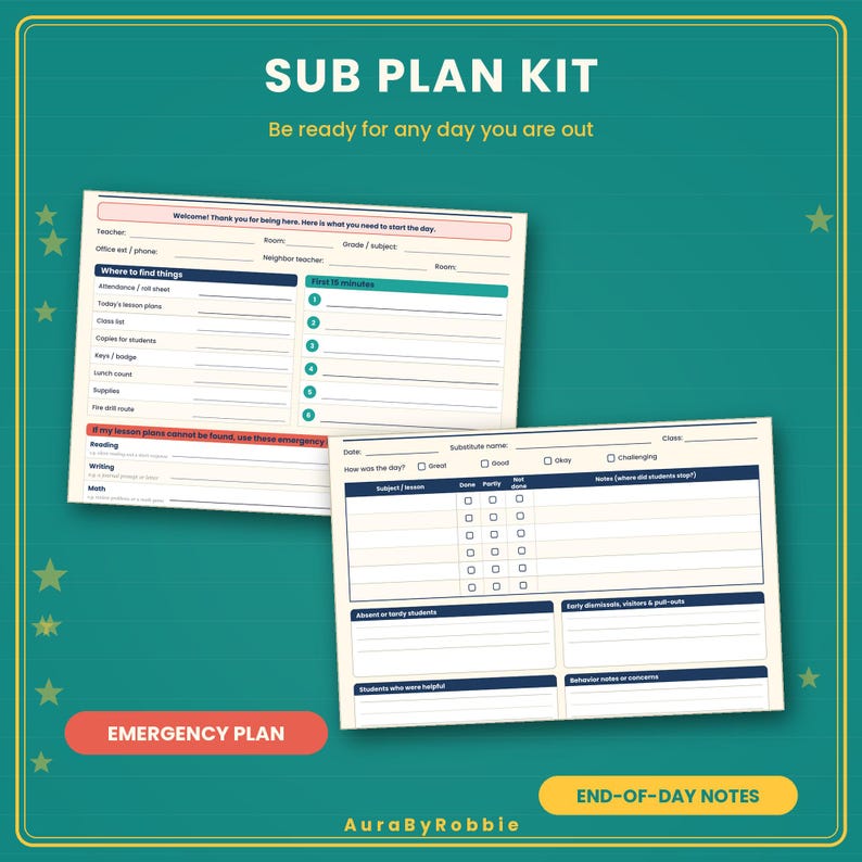 May include: A Sub Plan Kit featuring two printed forms on a green background with yellow stars. The top form includes sections for teacher details, classroom locations, and emergency plans. The bottom form provides space for end-of-day notes.