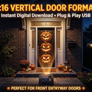 May include: A digital projector sits on a porch, casting a vertical light beam onto a front door. The projection displays three stacked, glowing jack-o'-lanterns. Text on the image reads 9:16 VERTICAL DOOR FORMAT, Instant Digital Download, Plug & Play USB.