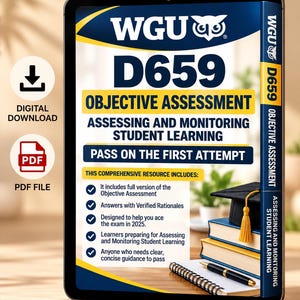 May include: A digital tablet displaying a WGU D659 Objective Assessment study guide for Assessing and Monitoring Student Learning. The screen features blue and yellow text, a list of resource benefits, and icons for digital download and PDF file.