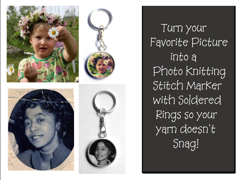 May include: Two photo knitting stitch markers with soldered rings. The markers are round and feature a photo of a young girl and a woman. The text "Turn your Favorite Picture into a Photo Knitting Stitch Marker with Soldered Rings so your yarn doesn't Snag!" is on a black background.