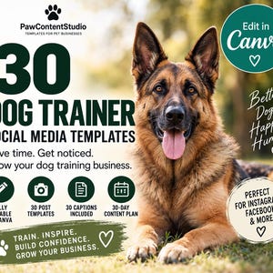 Peut inclure: Un graphique numérique montrant un berger allemand avec le texte 30 DOG TRAINER SOCIAL MEDIA TEMPLATES, PawContentStudio, Edit in Canva, Better Dogs Happier Humans, ainsi que des informations sur les modèles et le plan de contenu.