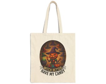 Witch Better Have My Candy | Cotton Canvas Halloween Tote Bag
