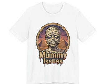 Mummy Issues Tee | Funny Mummy Shirt, Halloween Pyramid Graphic