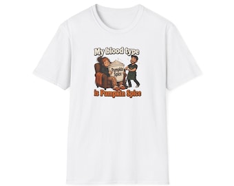 My Blood Type Is Pumpkin Spice T-Shirt | Pumpkin Spice Design, Autumn Tee