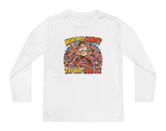 Want My Candy Try and Take It Graphic Long Sleeve Shirt