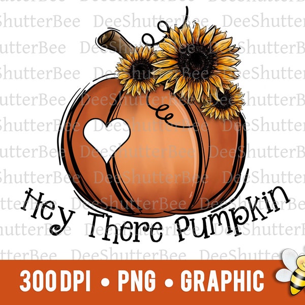 Hey There Pumpkin, Sublimation, Graphic, Clip Art, Digital, Fall, PNG, Thanksgiving Sublimation, Halloween, Sunflower, Autumn, Heart cutout