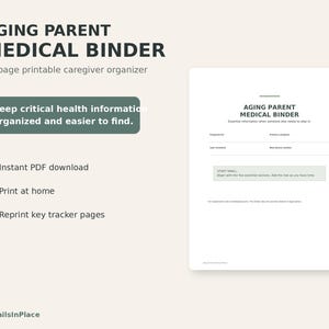 May include: A 22-page printable Aging Parent Medical Binder caregiver organiser. The document features fields for prepared for, primary caregiver, last reviewed, and best phone number, with a section titled Start Small for essential information.