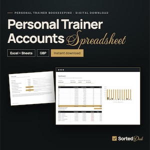 May include: A digital bookkeeping spreadsheet for personal trainers, featuring a dashboard with financial data tables and a bar chart. The text reads Personal Trainer Accounts Spreadsheet, Excel + Sheets, GBP, and Sorted Desk.