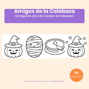 Puede incluir: Un libro para colorear titulado Amigos de la Calabaza Mi Segundo Libro de Colorear de Halloween con dibujos en blanco y negro de calabazas, una momia y un pastel. Un círculo naranja indica 50 diseños para niños de 2 a 5 años.