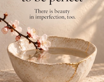 You do not need to be perfect, Kintsugi Self Love Print, English and Spanish Digital Download