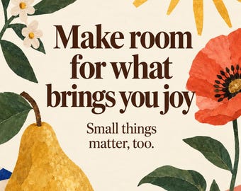 Make room for what brings you joy, Colorful Joy Quote Print, English and Spanish Digital Download