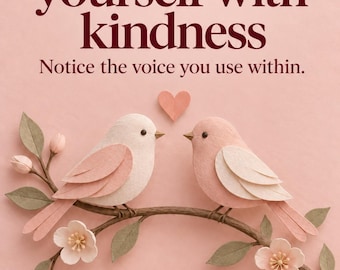 Speak to yourself with kindness, Kindness Quote Bird Print, English and Spanish Digital Download