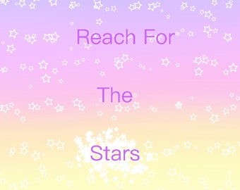 Reach For The Stars