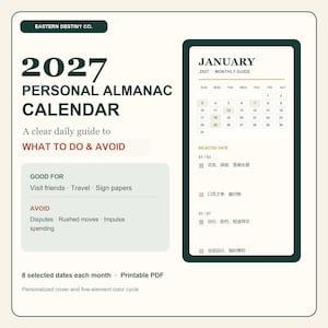May include: A 2027 personal almanac calendar printable PDF by Eastern Destiny Co. featuring a January monthly guide with a calendar grid, selected dates, and daily advice on what to do and avoid, presented in a dark green and cream layout.