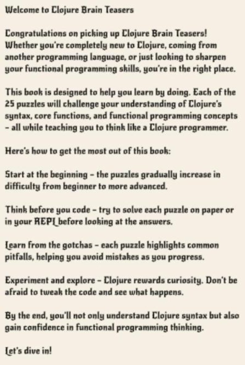 May include: A page from the book Clojure Brain Teasers with black text on a light beige background. The text introduces 25 programming puzzles designed to teach Clojure syntax, core functions, and functional programming concepts through practice.