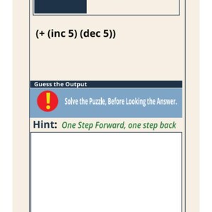 May include: A rectangular puzzle card titled Puzzle 1 The Balance. It features the mathematical expression (+ (inc 5) (dec 5)), a blue banner with a red exclamation mark icon and the text Guess the Output Solve the Puzzle, Before Looking the Answer.