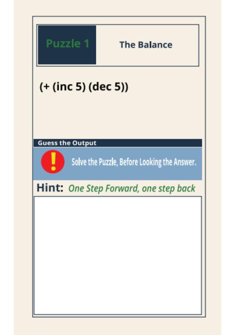 May include: A rectangular puzzle card titled Puzzle 1 The Balance. It features the mathematical expression (+ (inc 5) (dec 5)), a blue banner with a red exclamation mark icon and the text Guess the Output Solve the Puzzle, Before Looking the Answer.