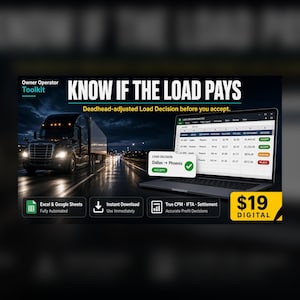 May include: A digital Owner Operator Toolkit featuring a laptop displaying a load analysis spreadsheet. The graphic includes a semi-truck on a highway at night, text reading KNOW IF THE LOAD PAYS, and icons for Excel, download, and profit metrics.