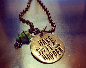 Make it happen necklace;  motivational jewelry