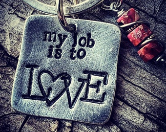 My job is to Love; keychain; lanyard charm; necklace