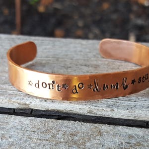 Don't do dumb stuff; Bracelet
