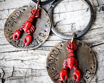 You're my Lobster; keychain or necklace