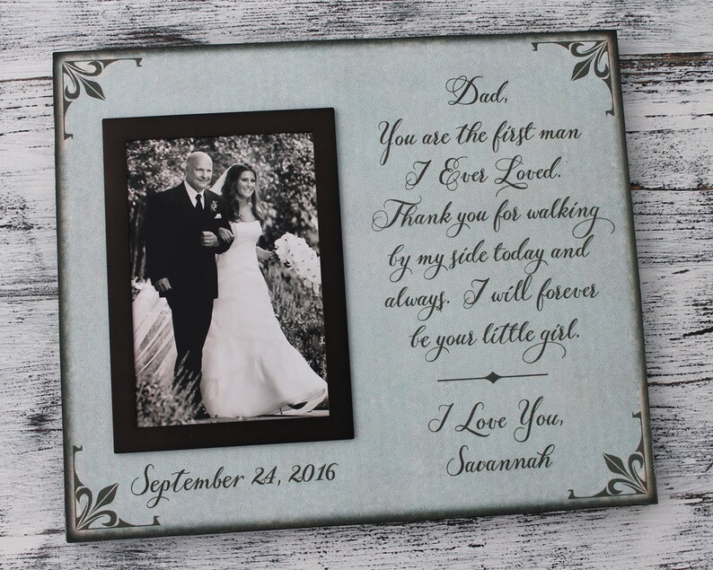 first man I ever loved wedding picture frame in handmade father/'s day gift dad Christmas gift CAN-301 father of bride gift wedding gift