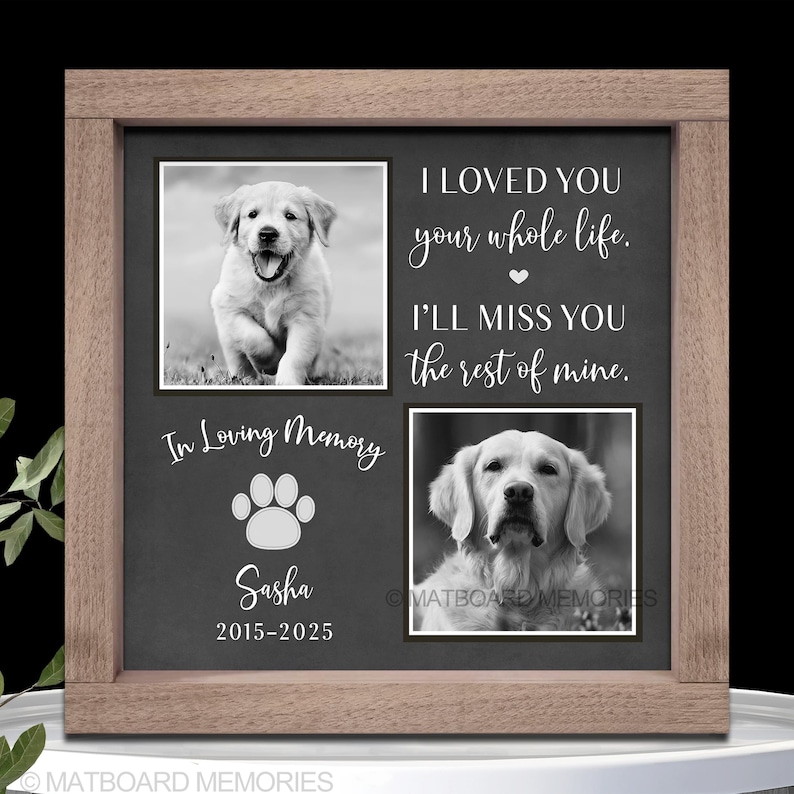 Dog memorial gift, I loved you your whole life, Memorial picture frame personalize, Pet Sympathy, Pet Loss, Cat Memorial, Loss of Dog Gift 3-Charcoal