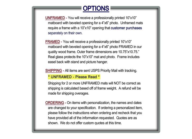 May include: A white text document with black text outlining options for framing and shipping a 10" x 10" mat board with a beveled opening for a 4" x 6" photo. The document includes information about unframed and framed options, shipping details, and ordering instructions.