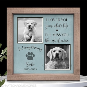 Dog memorial gift, I loved you your whole life, Memorial picture frame personalize, Pet Sympathy, Pet Loss, Cat Memorial, Loss of Dog Gift 1-Blue