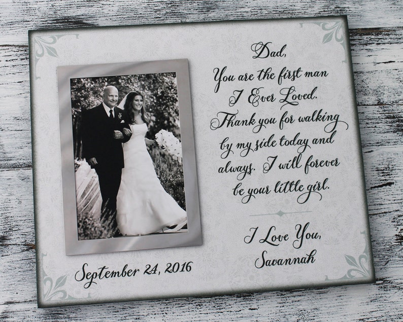 first man I ever loved wedding picture frame in handmade father/'s day gift dad Christmas gift CAN-301 father of bride gift wedding gift