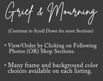 Grief and Mourning.  Order from Main Page Listing Photo or Shop Sections